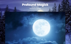 Profoundmagick.com - Only cast under a full moon